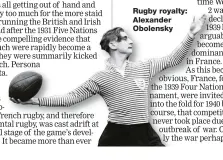 ??  ?? Rugby royalty: Alexander Obolensky