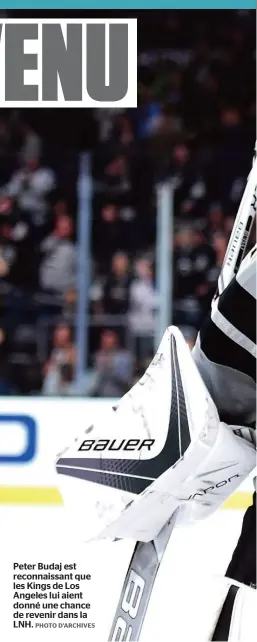  ??  ?? Peter Budaj est reconnaiss­ant que les Kings de Los Angeles lui aient donné une chance de revenir dans la LNH.