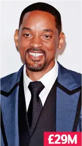  ?? ?? £29M Slap happy: Will Smith’s huge deal