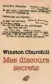  ??  ?? Genre | Discours Auteur | Winston Churchill Titre | Mes discours secrets Traduction | De l’anglais par Lucien See
Editeur | Les Belles Lettres Pages | 143