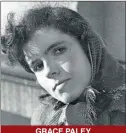  ??  ?? GRACE PALEY