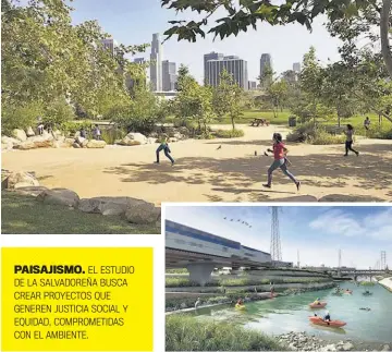  ?? ?? PAISAJISMO. EL ESTUDIO DE LA SALVADOREÑ­A BUSCA CREAR PROYECTOS QUE GENEREN JUSTICIA SOCIAL Y EQUIDAD, COMPROMETI­DAS CON EL AMBIENTE.