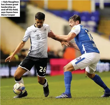  ??  ?? > Kyle Naughton has shown great leadership on and off the field, says Swans boss Steve Cooper