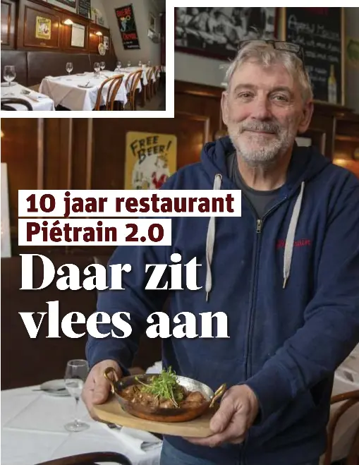 10 jaar restaurant Piétrain 2.0 Daar zit vlees aan - PressReader