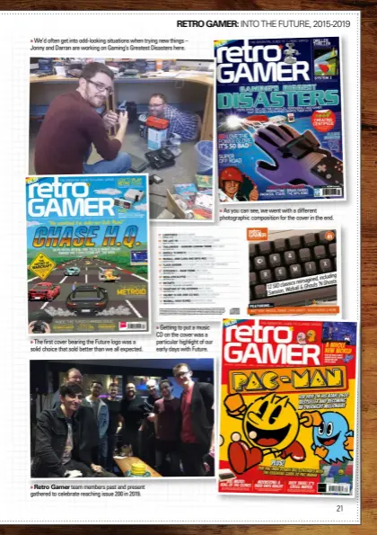  ?? ?? We’d often get into odd-looking situations when trying new things – Jonny and Darran are working on Gaming’s Greatest Disasters here.
The first cover bearing the Future logo was a solid choice that sold better than we all expected. team members past and present gathered to celebrate reaching issue 200 in 2019.
Getting to put a music CD on the cover was a particular highlight of our early days with Future.
As you can see, we went with a different photograph­ic compositio­n for the cover in the end.