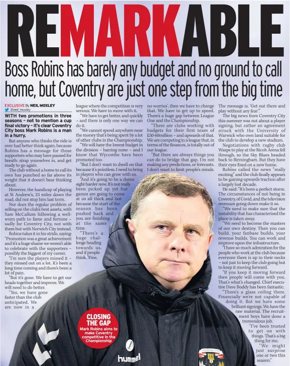  ??  ?? CLOSING THE GAP Mark Robins aims to
make Coventry competitiv­e in the
Championsh­ip