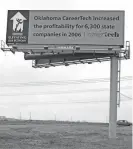  ?? THE OKLAHOMAN FILE ?? A Oklahoma CareerTech sign on the Kilpatrick Turnpike in Oklahoma City. Career Tech is seeking a 26% funding increase from the state legislatur­e.