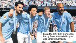  ??  ?? From the left, Ilkay Gundogan, Leroy Sane, Kevin de Bruyne and Vincent Kompany