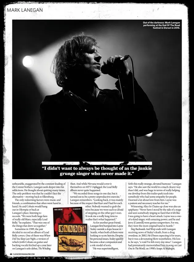  ??  ?? Out of the darkness: Mark Lanegan performing at the End Of The Road
festival in Dorset in 2015.