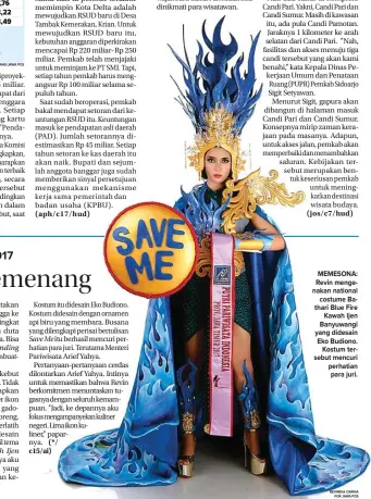  ?? REVINDIA CARINA FOR JAWA POS ?? MEMESONA: Revin mengenakan national costume Bathari Blue Fire Kawah Ijen Banyuwangi yang didesain Eko Budiono. Kostum tersebut mencuri perhatian para juri.