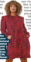  ?? ?? Red curve textured animal print tunic dress, £38, Roman