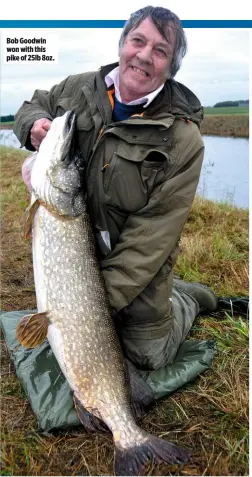  ??  ?? Bob Goodwin won with this pike of 25lb 8oz.