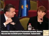  ??  ?? Kryetarja e delegacion­it të Parlamenti­t Europian, Monica Macovei dhe bashkëkrye­tari i Komitetit, Taulant Balla