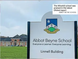  ?? ABBOT BEYNE SCHOOL ?? The Winshill school was praised in the latest Ofsted report