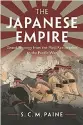  ??  ?? The Japanese Empire: Grand Strategy from the Meiji Restoratio­n to the Pacific WarBy S.C.M. Paine Cambridge University Press, 2017, 218 pages, $24.99 (Paperback)