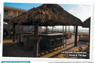  ??  ?? Le Riptide Oceanfront­Hotel &amp; Tiki Bar