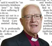  ?? ?? Lord Carey wants assisted dying law