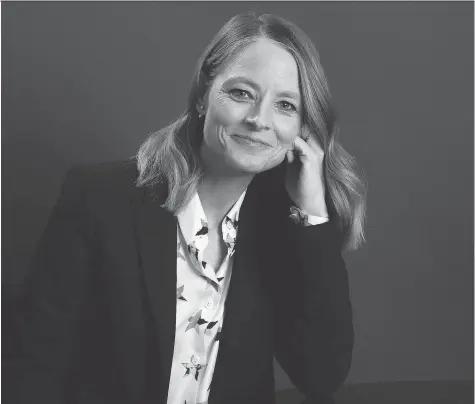  ?? REBECCA CABAGE/THE ASSOCIATED PRESS ?? Jodie Foster prefers to take a different route in her career, picking films that are especially meaningful to her.