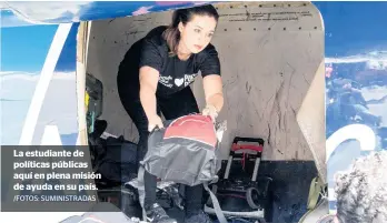  ?? /FOTOS: SUMINISTRA­DAS ?? La estudiante de políticas públicas aquí en plena misión de ayuda en su país.