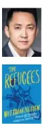  ??  ?? The Refugees, by Viet Thanh Nguyen, Grove Atlantic, 224 pages, $36.50.