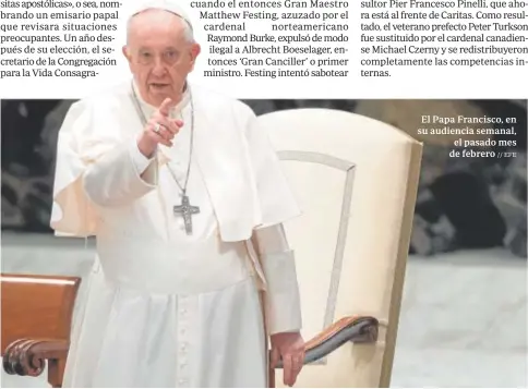  ?? // EFE ?? El Papa Francisco, en su audiencia semanal, el pasado mes de febrero