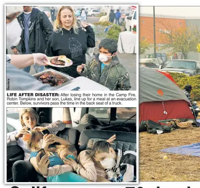  ??  ?? LIFE AFTER DISASTER: After losing their home in the Camp Fire, Robin Tompkins and her son, Lukas, line up for a meal at an evacuation center. Below, survivors pass the time in the back seat of a truck.