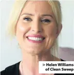  ??  ?? Helen Williams of Clean Sweep