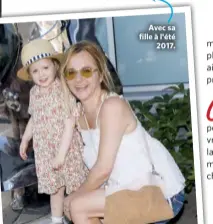  ??  ?? Avec sa fille à l'été 2017.