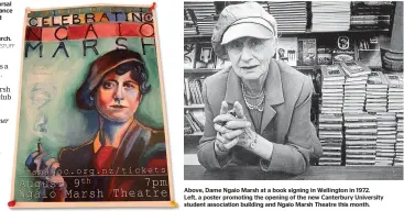  ??  ?? Above, Dame Ngaio Marsh at a book signing in Wellington in 1972. Left, a poster promoting the opening of the new Canterbury University student associatio­n building and Ngaio Marsh Theatre this month.