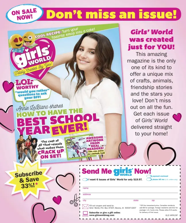  ??  ?? Subscribe or give a gift online: www.girlsworld­mag.com