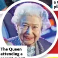  ?? ?? The Queen attending a recent event in Windsor