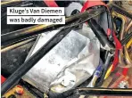  ??  ?? Kluge’s Van Diemen was badly damaged