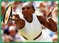  ?? ?? WILL TO WIN: Serena is targeting historic title