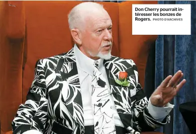  ??  ?? Don Cherry pourrait intéresser les bonzes de Rogers.