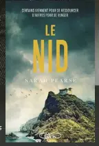  ?? ?? LE NID
Sarah Pearse Éditions Michel Lafon environ 416 pages