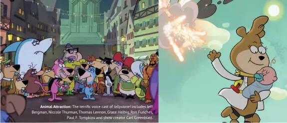  ??  ?? Animal Attraction: The terrific voice cast of Jellystone! includes Jeff Bergman, Niccole Thurman, Thomas Lennon, Grace Helbig, Ron Funches, Paul F. Tompkins and show creator Carl Greenblatt.