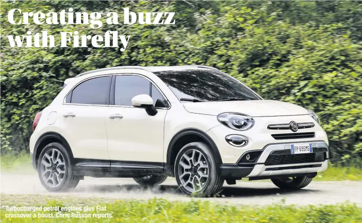  ??  ?? Turbocharg­ed petrol engines give Fiat crossover a boost. Chris Russon reports