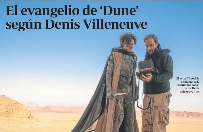  ?? // ABC ?? El actor Timothée Chalamet (a la izquierda), con el director Denis Villeneuve