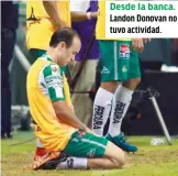  ??  ?? Desde la banca. Landon Donovan no tuvo actividad.