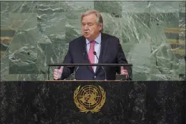  ?? MARY ALTAFFER — THE ASSOCIATED PRESS FILE ?? United Nations Secretary-General Antonio Guterres addresses the 77th session of the General Assembly at U.N. headquarte­rs on Sept. 20.