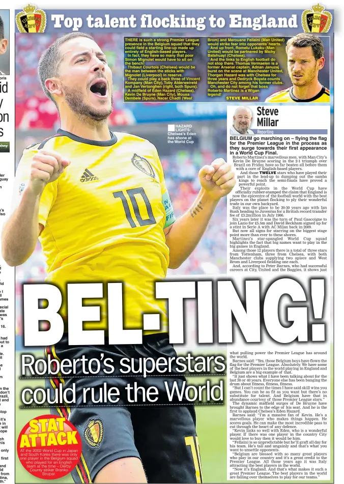  ??  ?? SAFE HANDS: Hugo Lloris ■
HAZARD LIGHTS: Chelsea’s Eden has shone at the World Cup