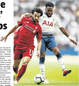  ?? Picture: GETTY IMAGES/JULIAN FINNEY ?? CRUCIAL MOMENT: Liverpool’s Mohamed Salah, left, and Danny Rose of Tottenham battle for the ball during the Premier League match.