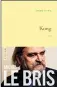  ??  ?? HHH Kong par Michel Le Bris, 931 p., Grasset, 24,90 €