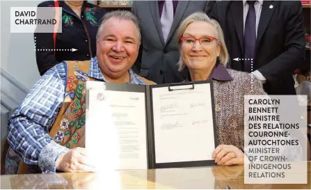  ??  ?? DAVID CHARTRAND CAROLYN BENNETT MINISTRE DES RELATIONS COURONNEAU­TOCHTONES MINISTER OF CROWNINDIG­ENOUS RELATIONS