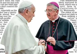  ??  ?? Outgoing: Archbishop Diarmuid Martin with Pope Francis