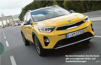  ?? KIA (3) ?? Nur kein Einheitsbr­ei: Den Kia Stonic gibt es in insgesamt 29 Ein- und Zweifarbla­ckierungen