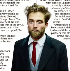  ??  ?? Pattinson stars in Nolan’s upcoming film
Tenet, still set for a July release date. — Handout