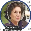  ??  ?? Countess: In ITV’S Belgravia