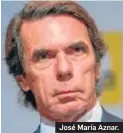  ??  ?? José María Aznar.