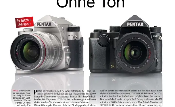  ??  ?? Retro: Das Gehäuse der neuen Pentax zeigt Einflüsse der analogen SLRVorbild­er. Wie bei Pentax LX kann der Handgriff je nach Anforderun­g und Vorliebe ausgetausc­ht werden.